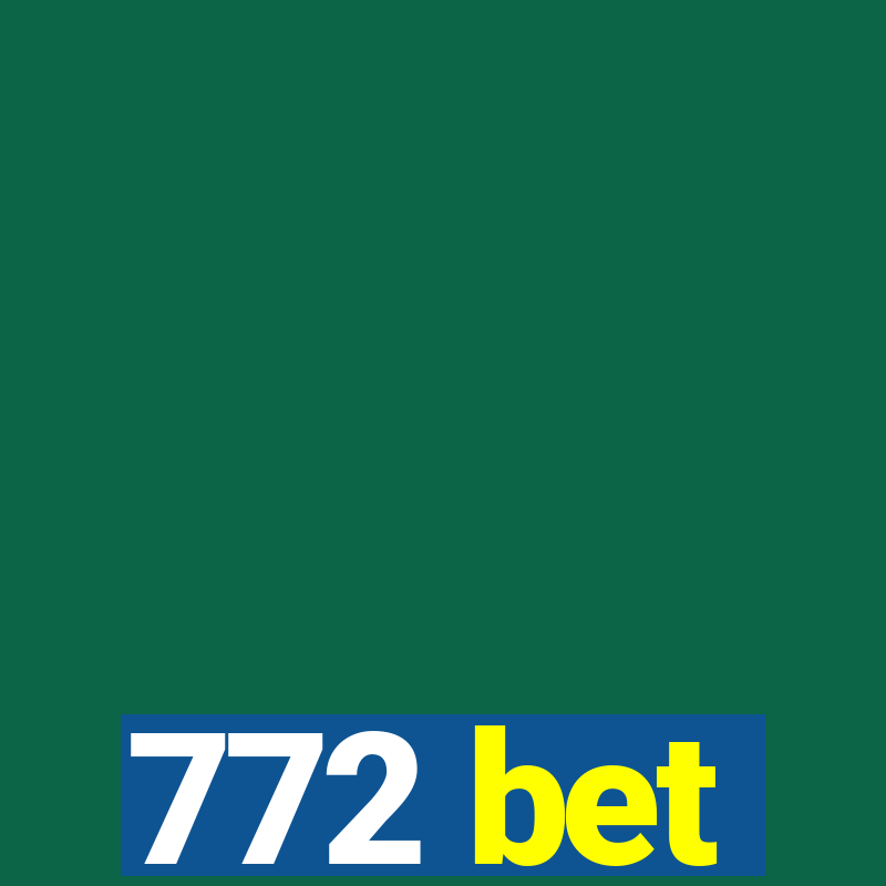 772 bet